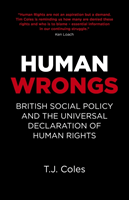 Human Wrongs British Social Policy and the Universal Declaration of Human Rights