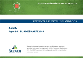 ACCA Approved - P3 Business Analysis Revision Essentials Handbook (