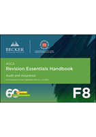 ACCA Approved - F8 Audit and Assurance (September 2017 to June 2018 Exams) Revision Essentials Handbook