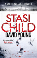 Stasi Child The award-winning Cold War crime thriller