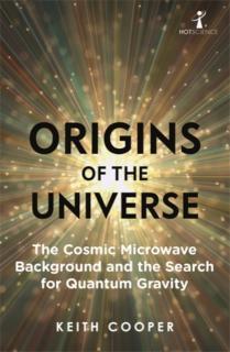 Origins of the Universe The Cosmic Microwave Background and the Search for Quantum Gravity