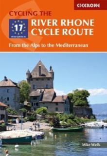 River Rhone Cycle Route From the Alps to the Mediterranean
