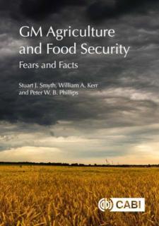 GM Agriculture and Food Security Fears and Facts