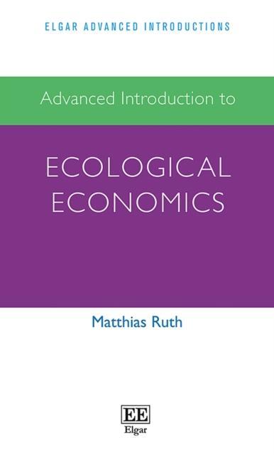 Advanced Introduction to Ecological Economics 