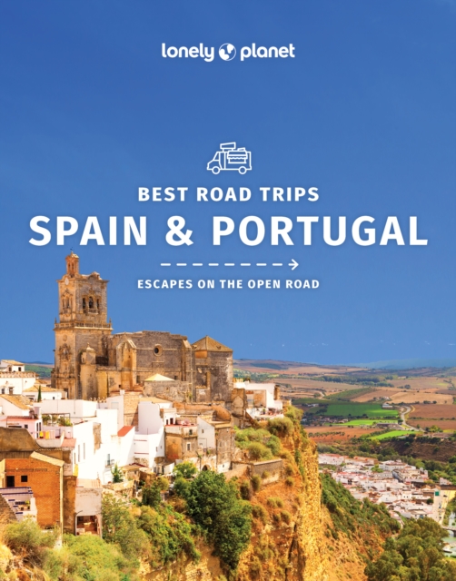 Lonely Planet Best Road Trips Spain & Portugal 