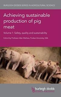 Achieving Sustainable Production of Pig Meat Volume 1 Safety, Quality and Sustainability