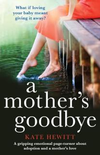 Mother's Goodbye A gripping emotional page turn