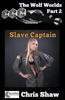 Wolf Worlds Part 2 - Slave Captain 