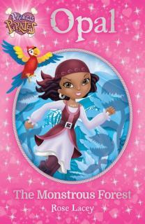 Princess Pirates Book 3: Opal The Monstrous Forest 