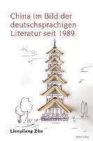 China im Bild der deutschsprachigen Literatur seit 1989 