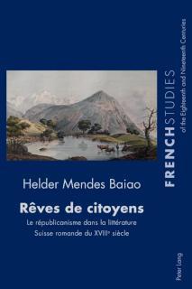 Reves de citoyens Le republicanisme dans la litterature Suisse romande du XVIIIe siecle