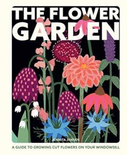 Flower Garden A Guide to Growing Cut Flowers on Your Windowsill