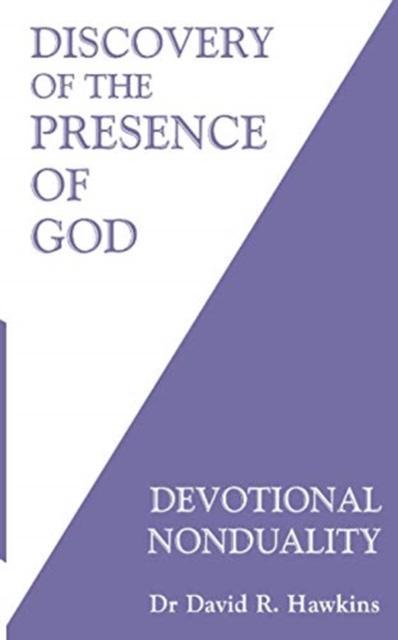 Discovery of the Presence of God Devotional Nonduality