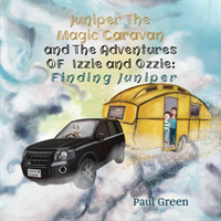 Juniper the Magic Caravan and The Adventures of Izzie and Ozzie: Finding Juniper 