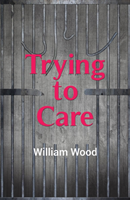 Trying to Care 