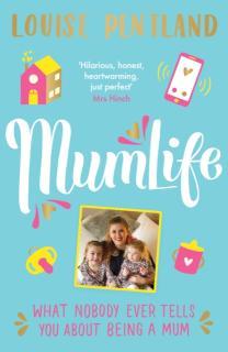 MumLife The Sunday Times Bestseller, 'Hilarious, honest, heartwarming' Mrs Hinch