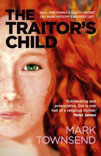 Traitor's Child, The Will one family's guilty secret lay bare history's biggest lie?
