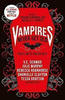 Vampires Never Get Old: Tales with Fresh Bite 