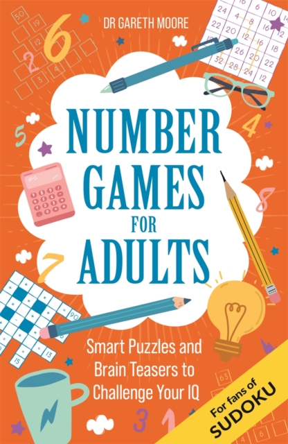 Number Games for Adults Smart Puzzles and Brain Teasers to Challenge Your IQ