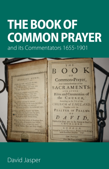 Book of Common Prayer and its Commentators 1655â1901 
