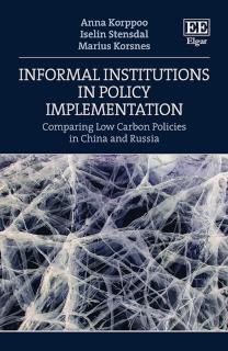 Informal Institutions in Policy Implementation Comparing Low Carbon Policies in China and Russia