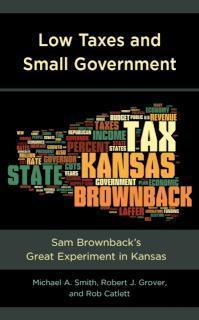Low Taxes and Small Government Sam Brownbackâs Great Experiment in Kansas