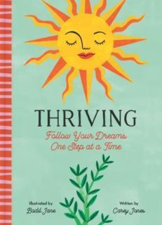 Thriving Follow Your Dreams One Step at