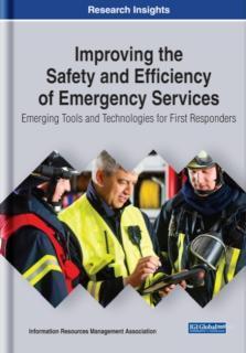 Improving the Safety and Efficiency of Emergency Services Emerging Tools and Technologie