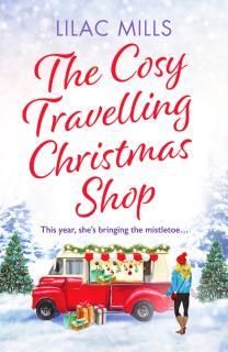 Cosy Travelling Christmas Shop An uplifting and inspiring festive romance