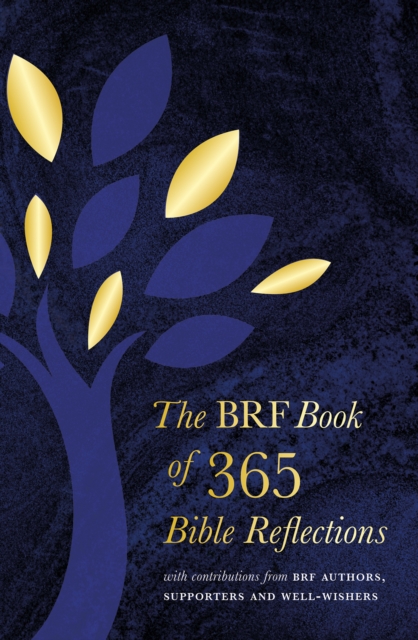 BRF Book of 365 Bible Reflections with contributions from BRF authors, supporters and well-wishers