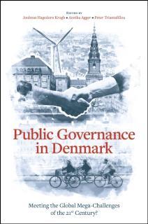 Public Governance in Denmark Meeting the Global Mega-Challenges of the 21st Century?