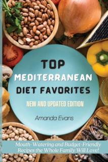Top Mediterranean Diet Favorites Mouth-Watering and Budget-Frie