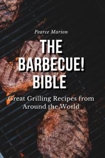 Barbecue! Bible Great Grilling Recipes from Ar