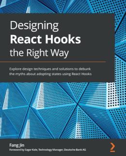 Designing React Hooks the Right Way Explore design techniques and
