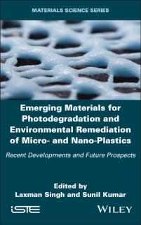 Emerging Materials for Photodegradation and Environmental Remediation of Micro- and Nano-Plastics Recent Developments and Future Prospects