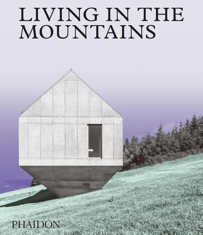 Living in the Mountains Contemporary Houses in the Mountains