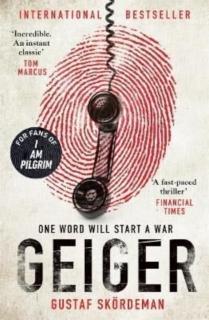 Geiger The most gripping thriller debut since I AM PILGRIM
