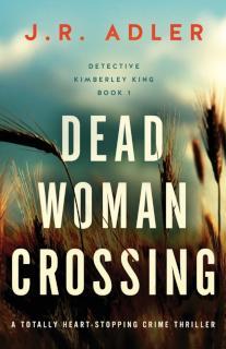 Dead Woman Crossing A totally heart-stopping crime