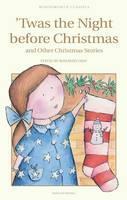 Twas The Night Before Christmas and Other Christmas Stories 
