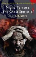 Night Terrors: The Ghost Stories of E.F. Benson 