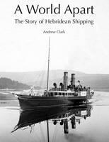 World Apart The Story of Hebridean Shippin