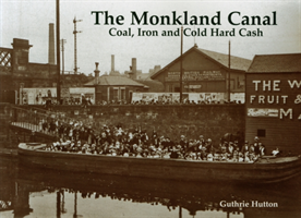 Monkland Canal Coal, Iron and Cold Hard Cash