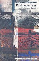 Postmodernism and Holocaust Denial 