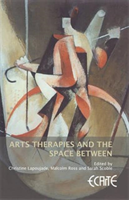 Arts Therapies and the Space Between European Consortium for Arts T