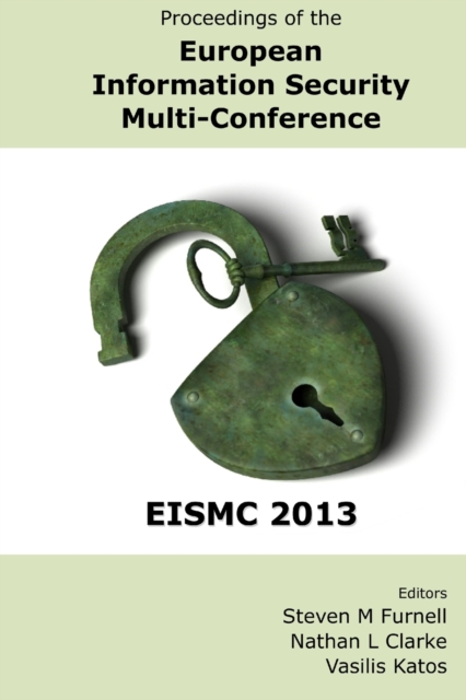 Proceedings of the European Information Security Multi-Conference (EISMC 2013) 