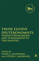 Those Elusive Deuteronomists 'Pandeuteronomism' and Scholarship in the Nineties