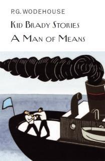 Kid Brady Stories & A Man of Means 