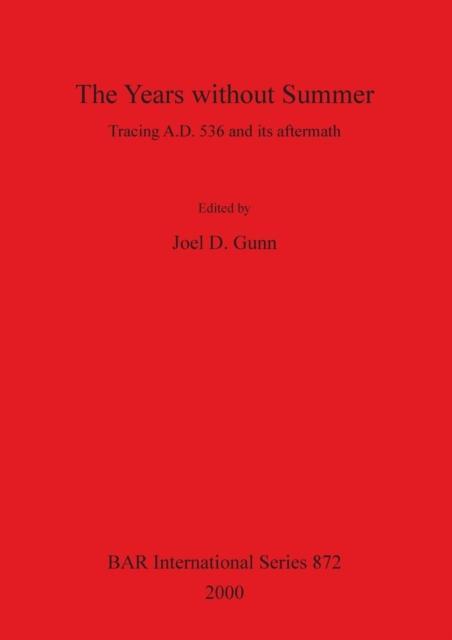 Years without Summer Tracing A.D. 536 and its after