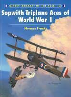 Sopwith Triplane Aces of World War 1 