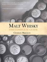 Malt Whisky: The Complete Guide 